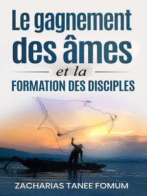 cover image of Le gagnement des âmes et la formation des disciples